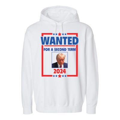 Trumps Mugshot Wanted For A Second Term 2024 President Garment-Dyed Fleece Hoodie