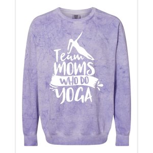 Team Moms Who Do Yoga Mom Mother Hobby Mommy Mama Mothers Gift Colorblast Crewneck Sweatshirt