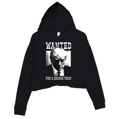 Trump Mugshot Wanted For Second Term 2024 5887 Crop Fleece Hoodie