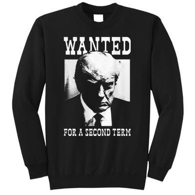 Trump Mugshot Wanted For Second Term 2024 Sweatshirt