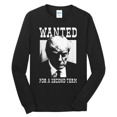 Trump Mugshot Wanted For Second Term 2024 Tall Long Sleeve T-Shirt