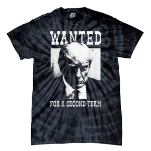 Trump Mugshot Wanted For Second Term 2024 Tie-Dye T-Shirt