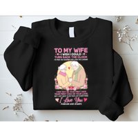 To My Wife I Wish I Could Turn Back The Clock Sweatshirt