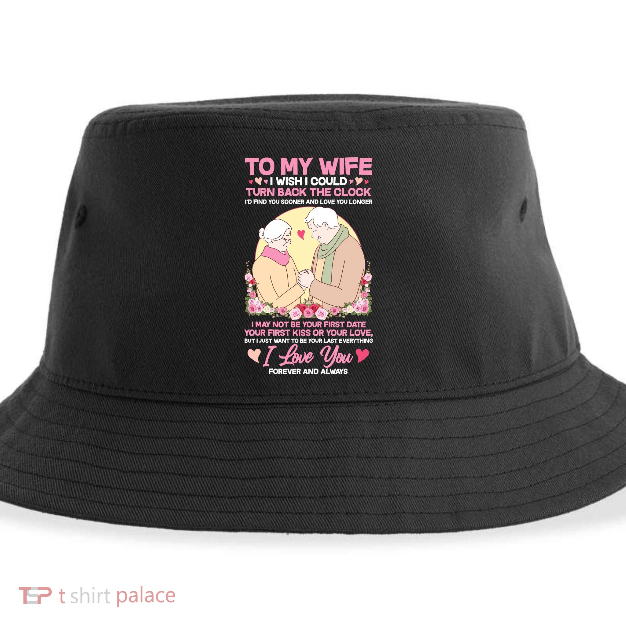 To My Wife I Wish I Could Turn Back The Clock Sustainable Bucket Hat