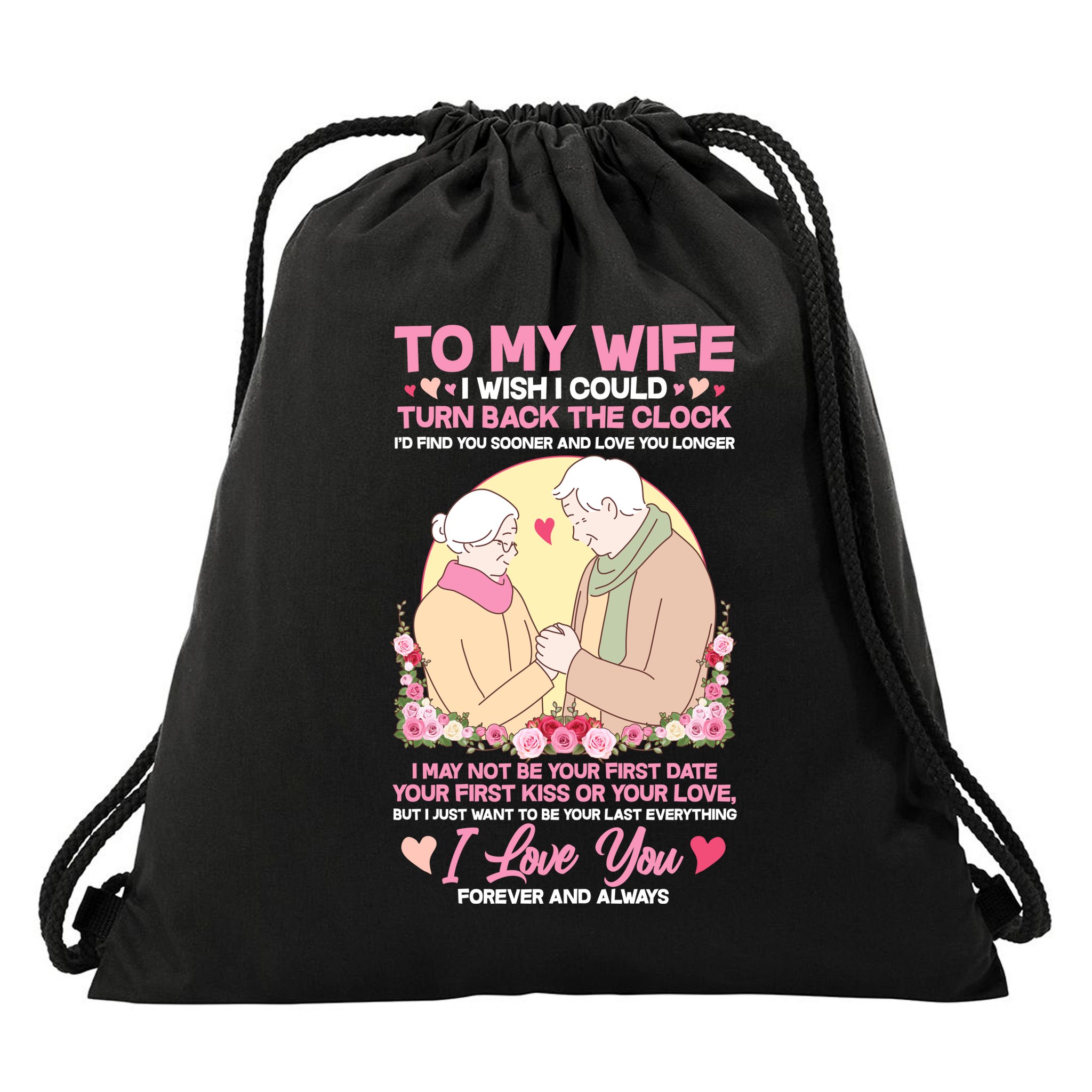 To My Wife I Wish I Could Turn Back The Clock Drawstring Bag
