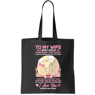 To My Wife I Wish I Could Turn Back The Clock Bag