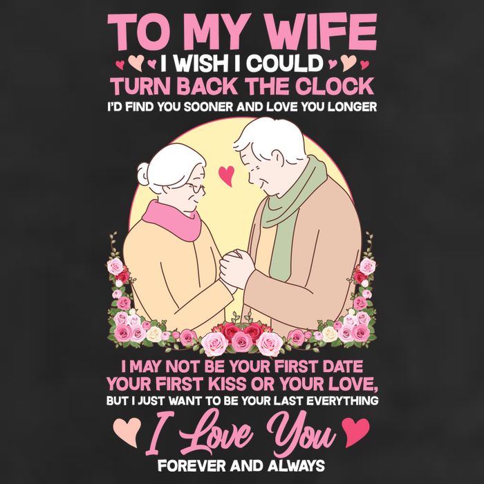 To My Wife I Wish I Could Turn Back The Clock Hat
