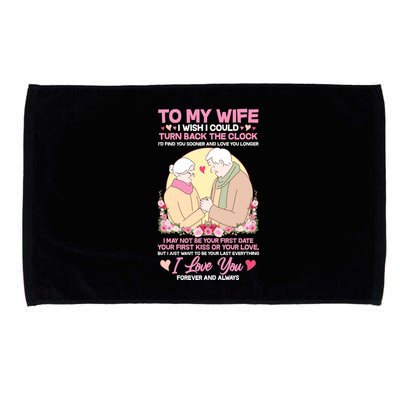 To My Wife I Wish I Could Turn Back The Clock Microfiber Hand Towel