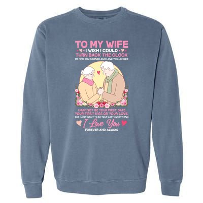 To My Wife I Wish I Could Turn Back The Clock Garment-Dyed Sweatshirt