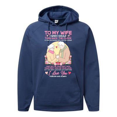 To My Wife I Wish I Could Turn Back The Clock Performance Fleece Hoodie