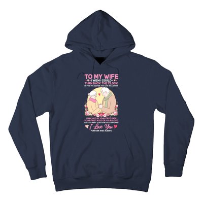 To My Wife I Wish I Could Turn Back The Clock Hoodie