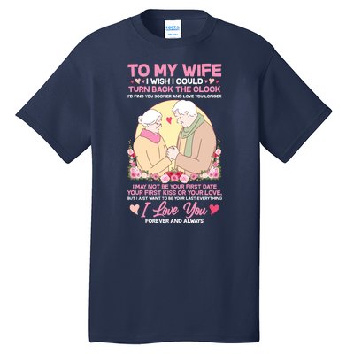 To My Wife I Wish I Could Turn Back The Clock Tall T-Shirt