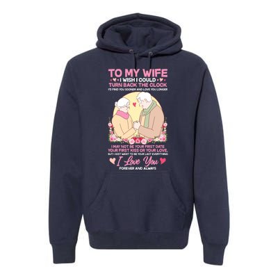 To My Wife I Wish I Could Turn Back The Clock Premium Hoodie