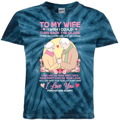 To My Wife I Wish I Could Turn Back The Clock Kids Tie-Dye T-Shirt