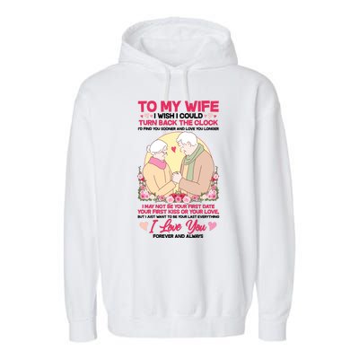 To My Wife I Wish I Could Turn Back The Clock Garment-Dyed Fleece Hoodie