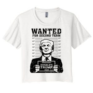 Trump Mugshot Wanted For Second Term 2024 Women's Crop Top Tee