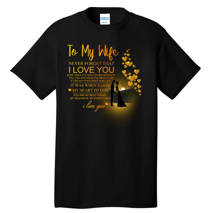 To My Wife I Love You Tall T-Shirt