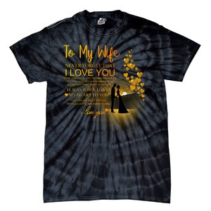 To My Wife I Love You Tie-Dye T-Shirt