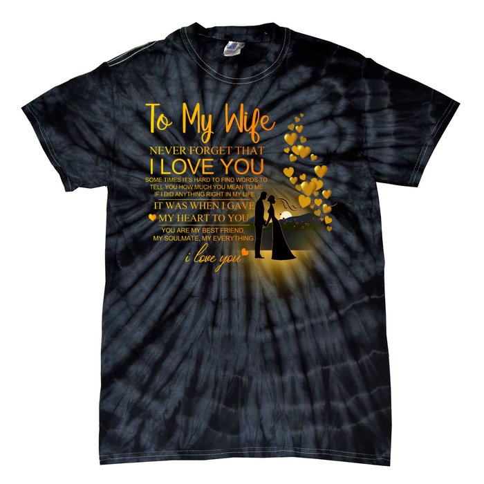 To My Wife I Love You Tie-Dye T-Shirt