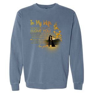 To My Wife I Love You Garment-Dyed Sweatshirt