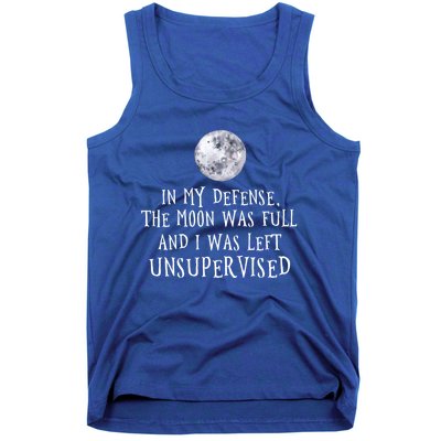 The Moon Was Full And I Was Left Unsupervised Witch Gift Tank Top