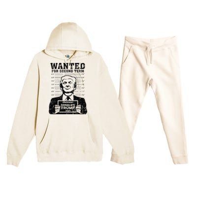 Trump Mugshot Wanted For Second Term 2024 . Premium Hooded Sweatsuit Set