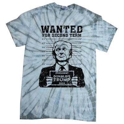 Trump Mugshot Wanted For Second Term 2024 . Tie-Dye T-Shirt