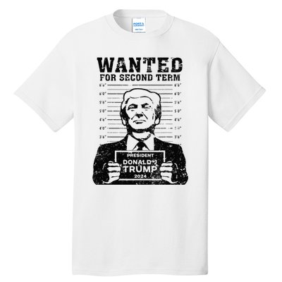 Trump Mugshot Wanted For Second Term 2024 . Tall T-Shirt