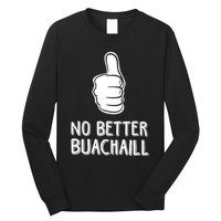 Tally Man Wearing No Better Buachaill Long Sleeve Shirt