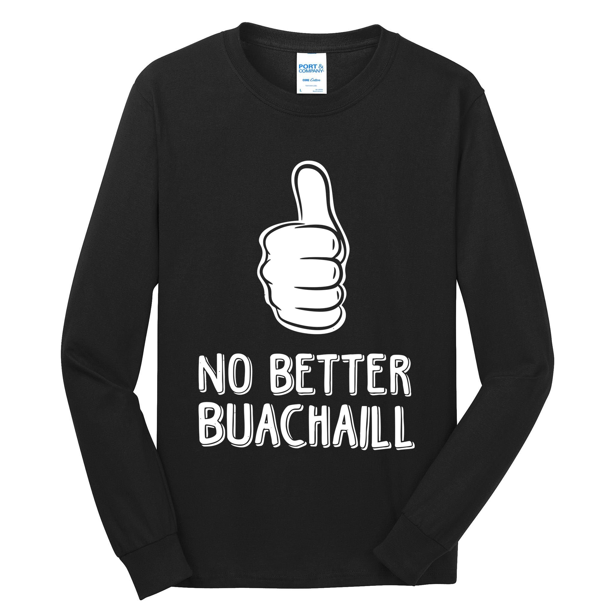 Tally Man Wearing No Better Buachaill Tall Long Sleeve T-Shirt