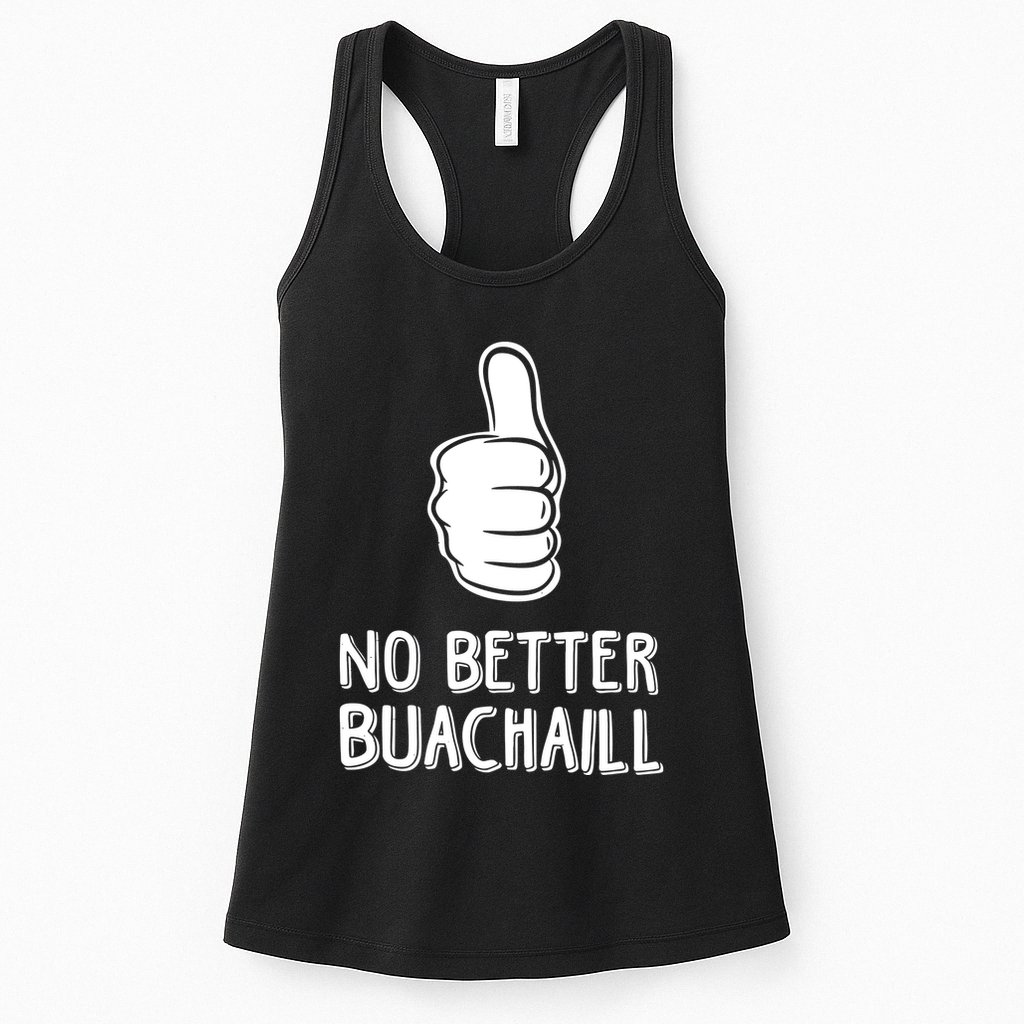 Tally Man Wearing No Better Buachaill Womens Tank Top