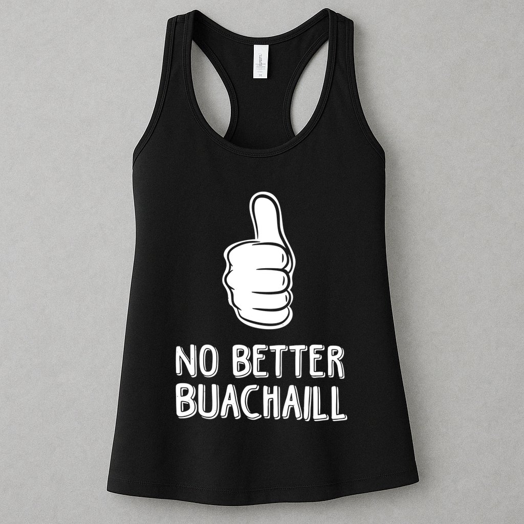 Tally Man Wearing No Better Buachaill Womens Tank Top