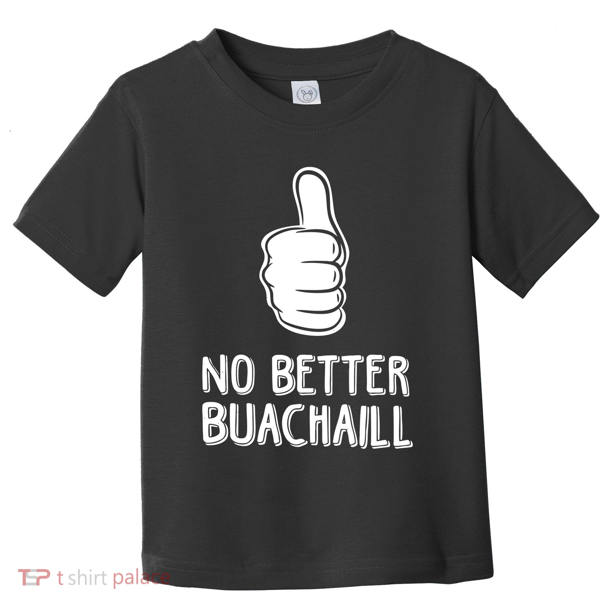 Tally Man Wearing No Better Buachaill Toddler T-Shirt