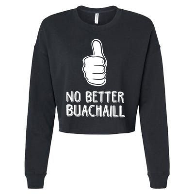 Tally Man Wearing No Better Buachaill Cropped Pullover Crew