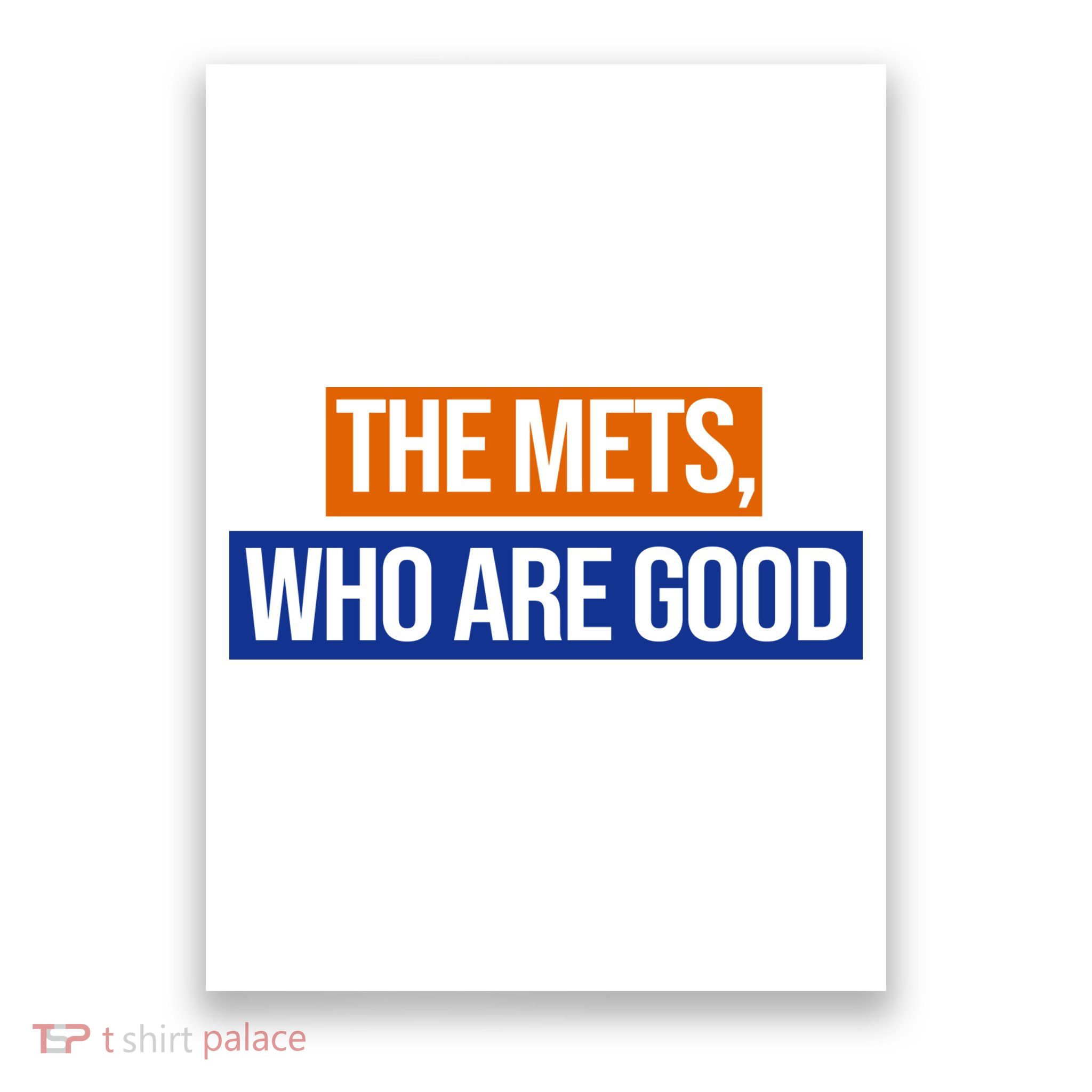 The Mets Who Are Good Poster