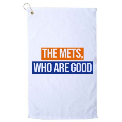 The Mets Who Are Good Golf Towel