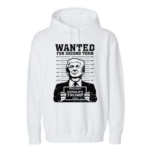 Trump Mugshot Wanted For Second Term 2024 Garment-Dyed Fleece Hoodie