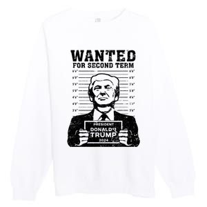 Trump Mugshot Wanted For Second Term 2024 Premium Crewneck Sweatshirt