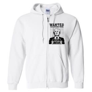 Trump Mugshot Wanted For Second Term 2024 Full Zip Hoodie