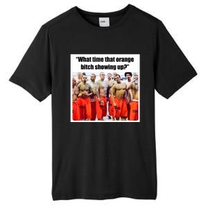 Trump Mugshot What Time That Orange Bitch Showing Up Tall Fusion ChromaSoft Performance T-Shirt