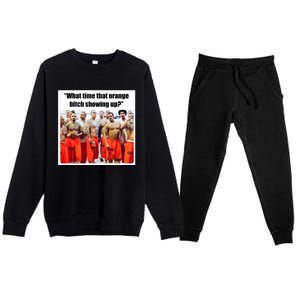 Trump Mugshot What Time That Orange Bitch Showing Up Premium Crewneck Sweatsuit Set