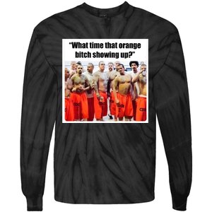 Trump Mugshot What Time That Orange Bitch Showing Up Tie-Dye Long Sleeve Shirt