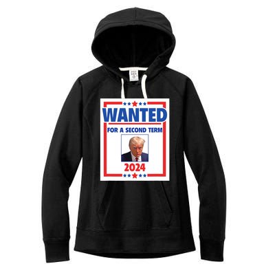 Trumps Mugshot Wanted For A Second Term 2024 President Women's Fleece Hoodie