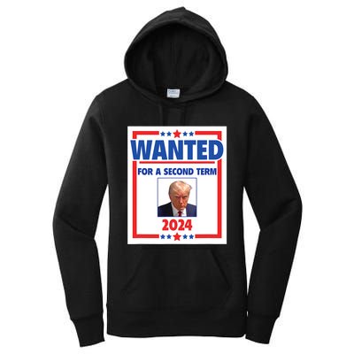 Trumps Mugshot Wanted For A Second Term 2024 President Women's Pullover Hoodie