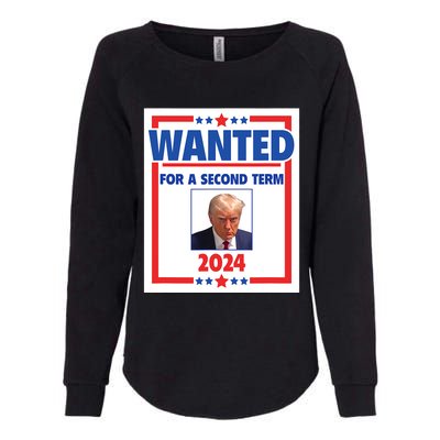 Trumps Mugshot Wanted For A Second Term 2024 President Womens California Wash Sweatshirt