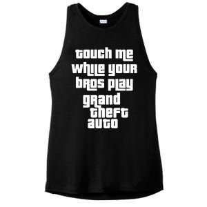 Touch Me While Your Bros Play Grand Theft Auto Ladies PosiCharge Tri-Blend Wicking Tank