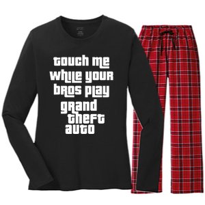 Touch Me While Your Bros Play Grand Theft Auto Women's Long Sleeve Flannel Pajama Set 