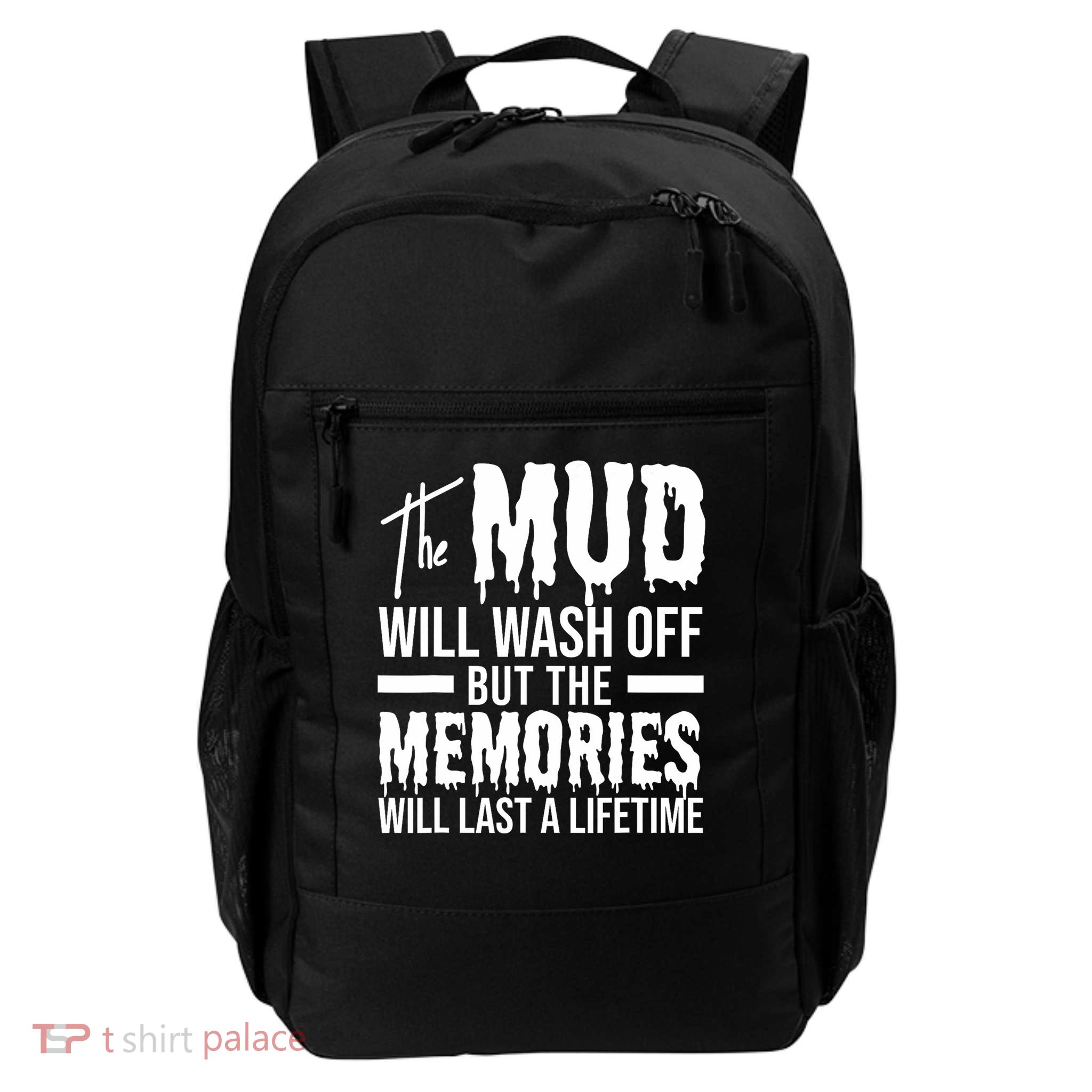 The Mud Will Wash Off Funny Mudding Daily Commute Backpack
