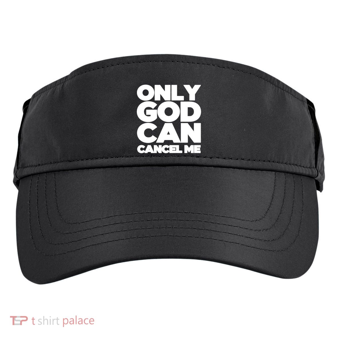 Tana Mongeau Wearing Only God Can Cancel Me Adult Drive Performance Visor