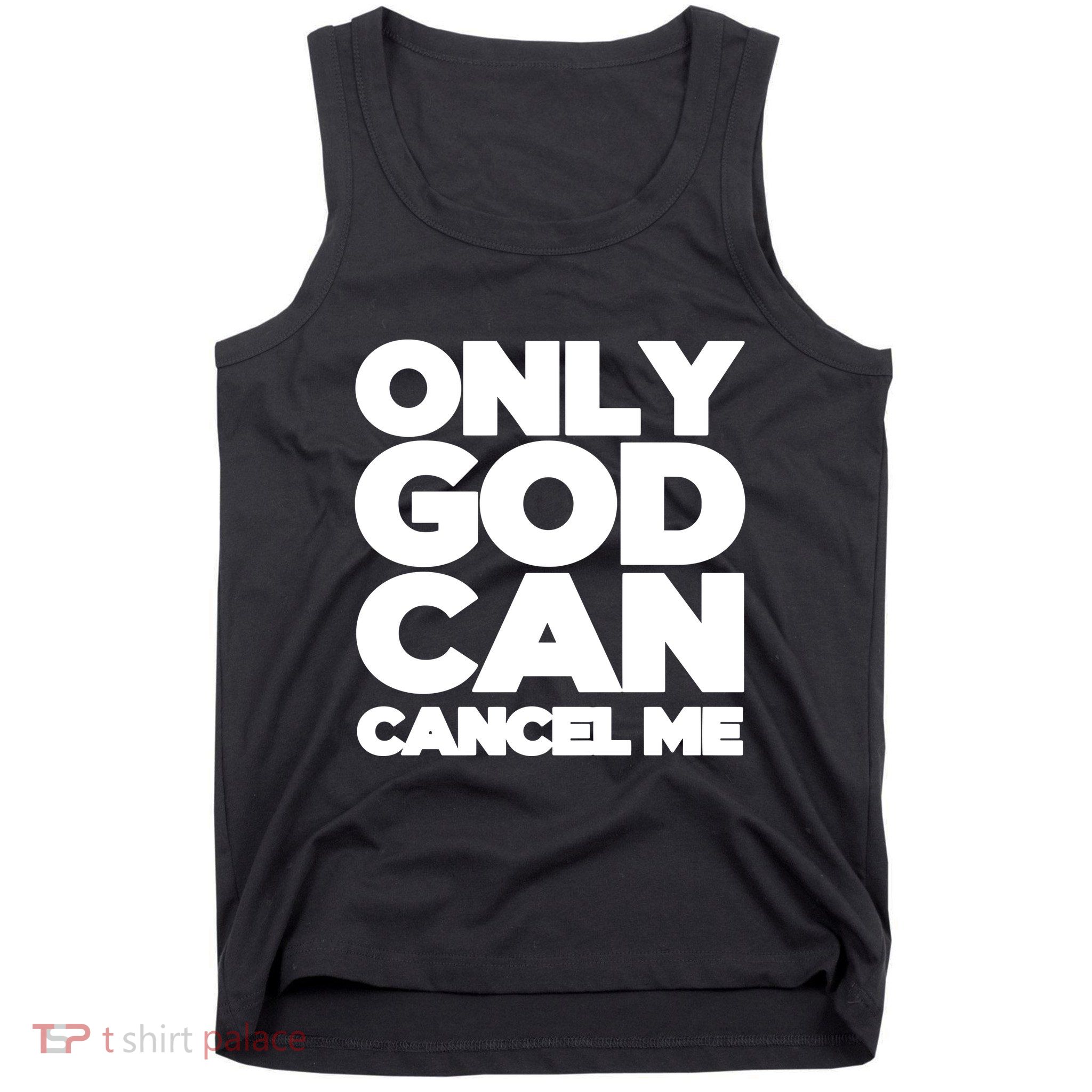 Tana Mongeau Wearing Only God Can Cancel Me Tank Top